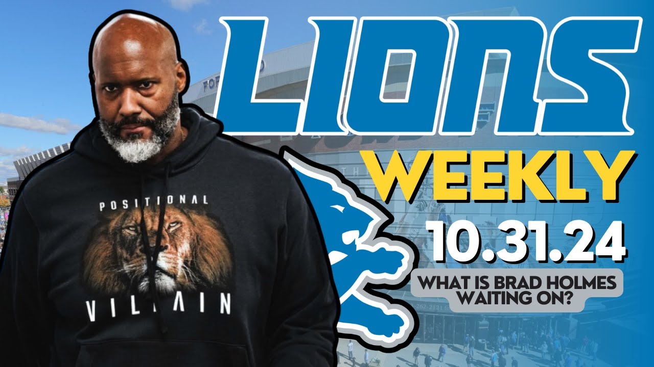 Detroit Lions WEEKLY 10.31.24: This Is WHY Brad Holmes Is WAITING TO MAKE A TRADE!