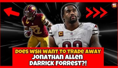 😳Is WSH Trading Away Jonathan Allen & Darrick Forrest?! Expendable Now?! Replacements Who Stepped Up