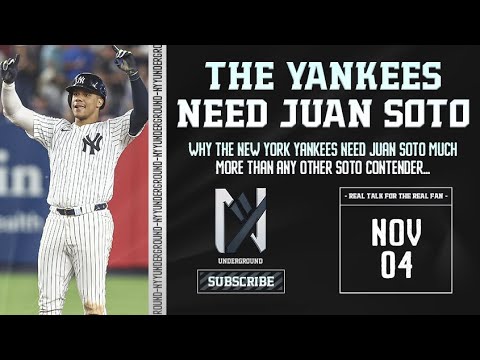 Why The New York Yankees NEED Juan Soto