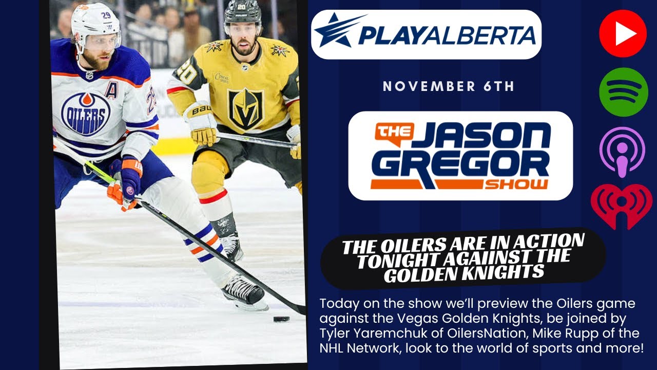 The Jason Gregor Show - November 6th, 2024 - Gameday for the Edmonton Oilers against Vegas!