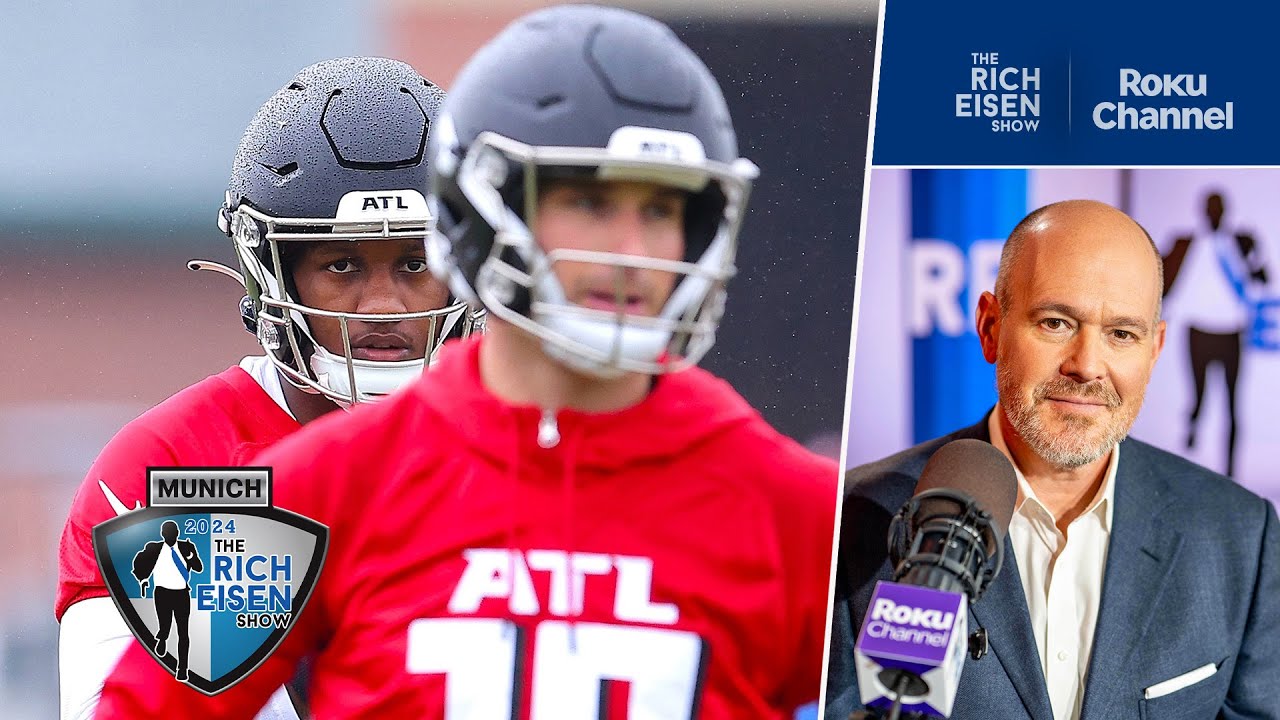 Rich Eisen Revisits the Falcons’ Controversial Drafting of Michael Penix Jr. | The Rich Eisen Show