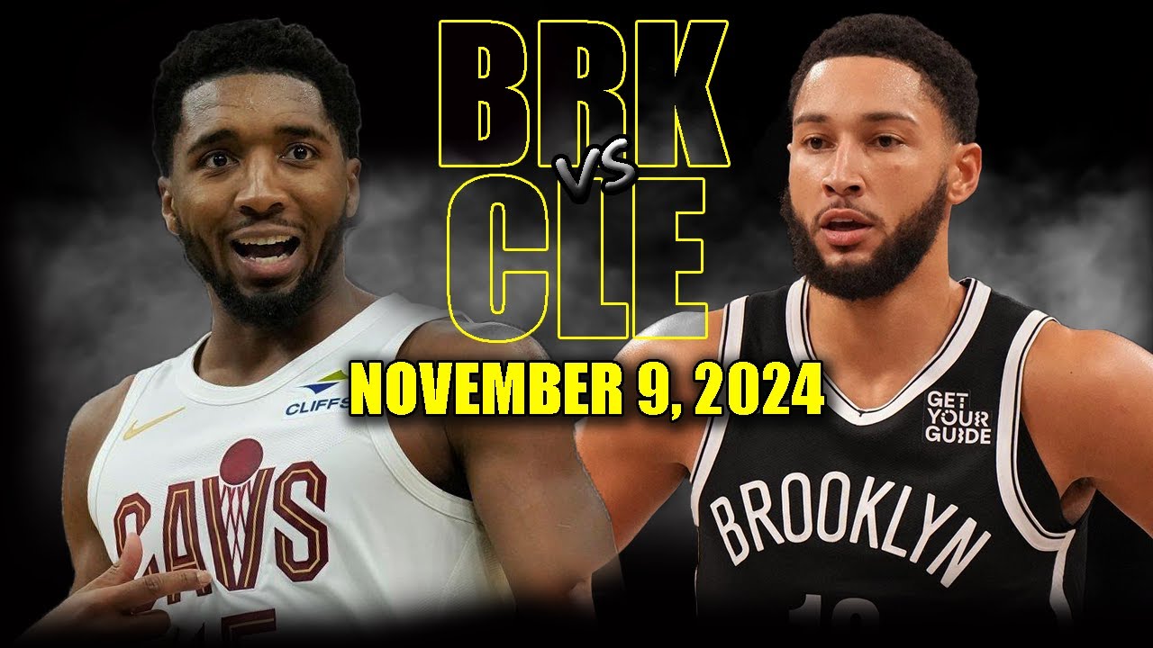 Cleveland Cavaliers vs Brooklyn Nets Full Game Highlights - November 9, 2024 | 2024-25 NBA Season