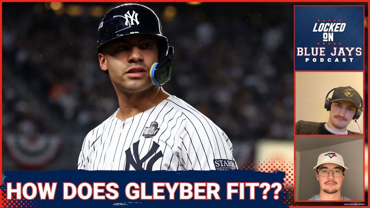 Is Gleyber Torres A Good Fit For The Toronto Blue Jays? Blue Jays Rumors/Free Agency