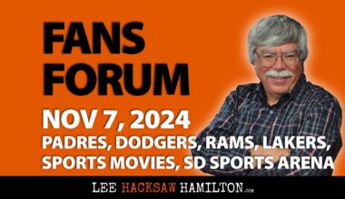 Padres, Dodgers, Rams, Lakers, Sports Movies, San Diego Sports Arena - Fans Forum Nov 7 2024