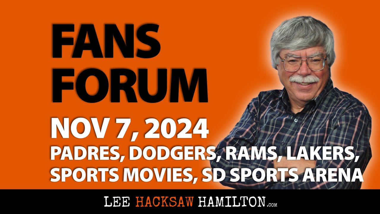 Padres, Dodgers, Rams, Lakers, Sports Movies, San Diego Sports Arena - Fans Forum Nov 7 2024