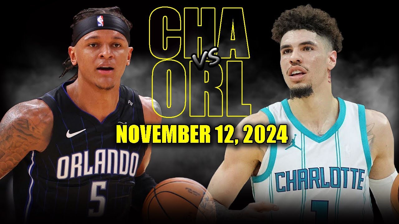 Charlotte Hornets vs Orlando Magic Full Game Highlights - November 12, 2024 | 2024-25 NBA Season
