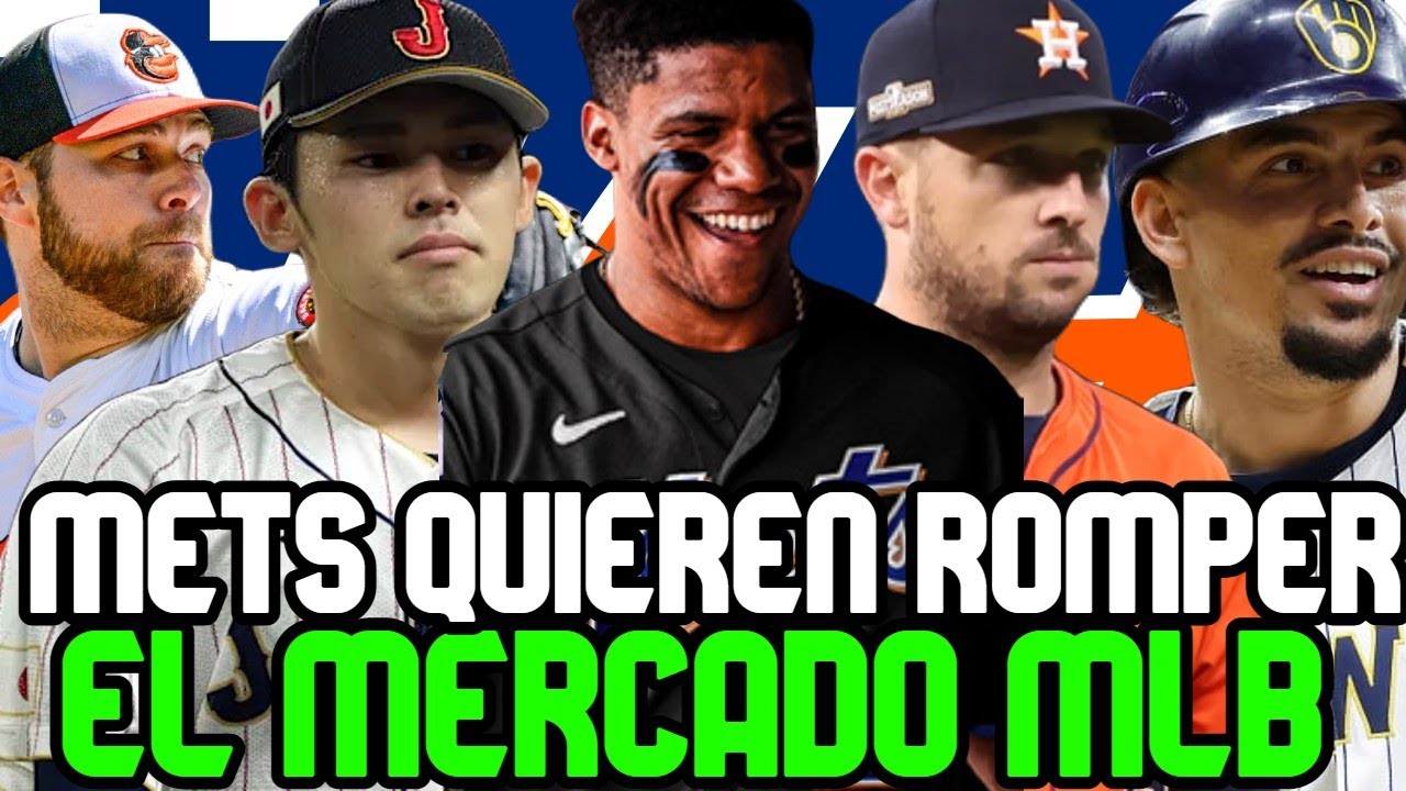 AGENCIA LIBRE MLB METS NEW YORK quieren romper el MERCADO MLB con FIRMA de JUAN SOTO y ALL STARS