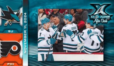 San Jose Sharks @ Philadelphia Flyers - 11/11/2024 - Teal Town USA After Dark (Postgame)