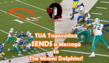 Big O - TUA Tagovailoa SENDS a Message to The Miami Dolphins!