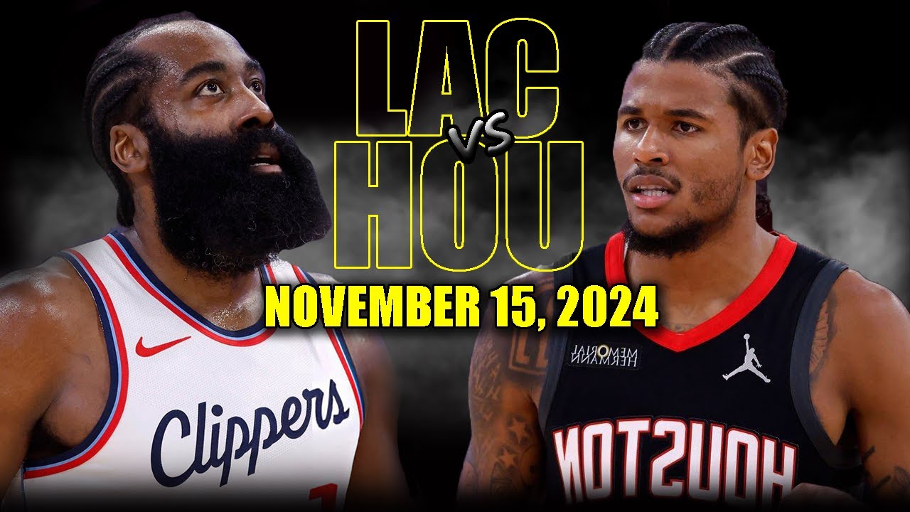 Los Angeles Clippers vs Houston Rockets Full Game Highlights - November 15, 2024| 2024-25 NBA Season