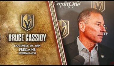Bruce Cassidy Pregame 11/20: Want to Be Known As A Team That Can Play Anywhere