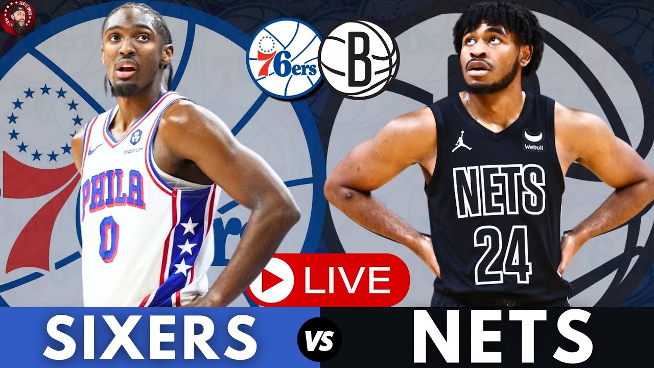 Philadelphia 76ers vs Brooklyn Nets Play-By-Play & Live Scoreboard