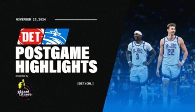 POSTGAME HIGHLIGHTS: PISTONS VS. MAGIC | 11.23.24 PRESENTED BY PLANET FITNESS