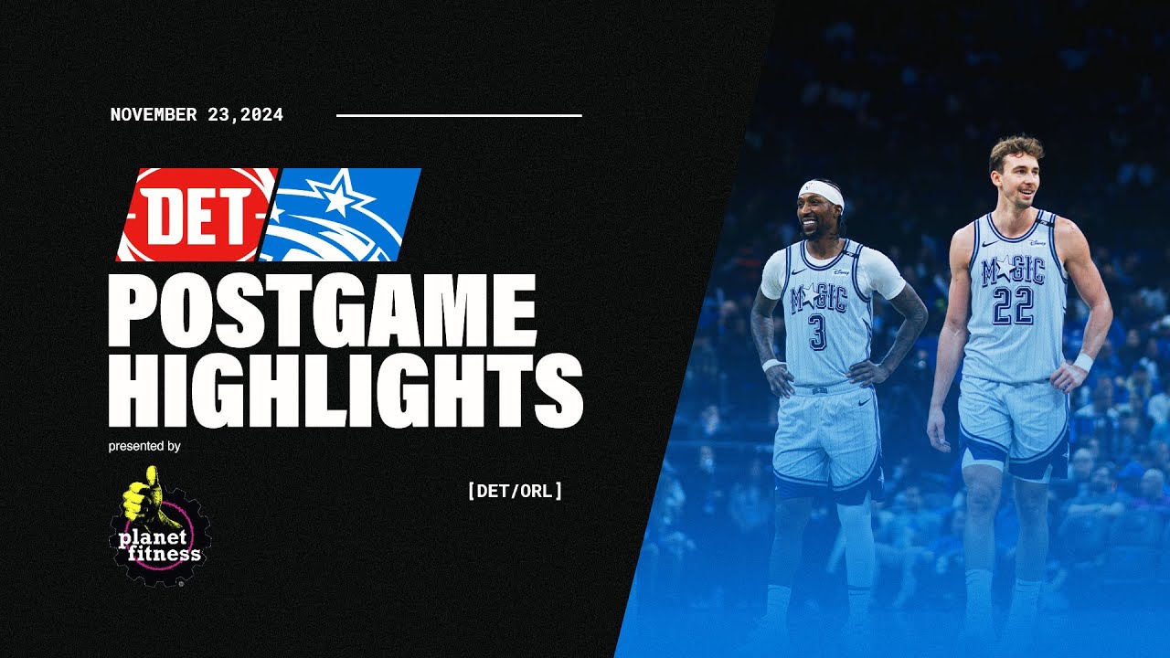 POSTGAME HIGHLIGHTS: PISTONS VS. MAGIC | 11.23.24 PRESENTED BY PLANET FITNESS