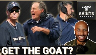 New Orleans Saints A Fit For The GOAT? Bill Belichick Head Coach Potential
