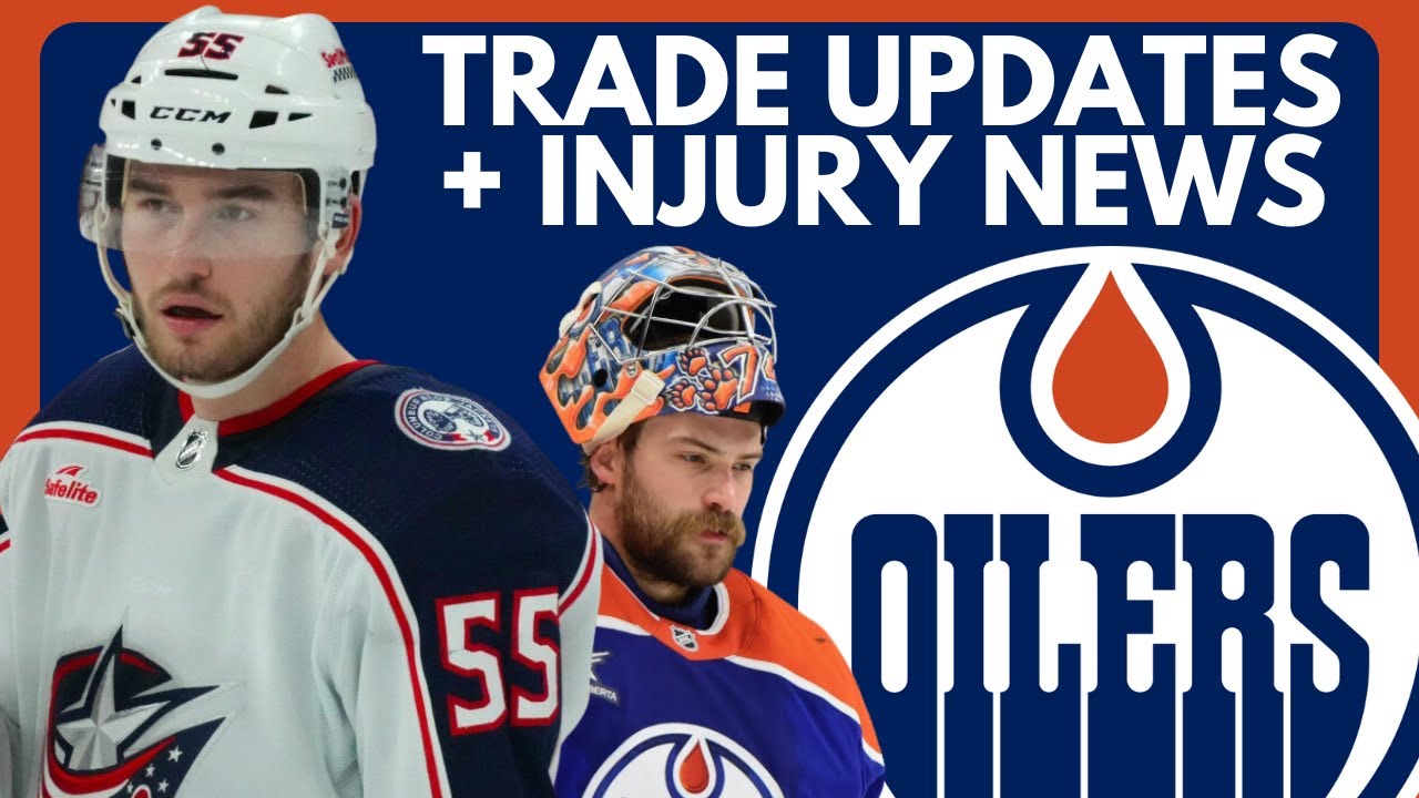 Edmonton Oilers News: Trade Update | Hyman/Arvidsson Injuries | David Jiricek | Matthew Savoie