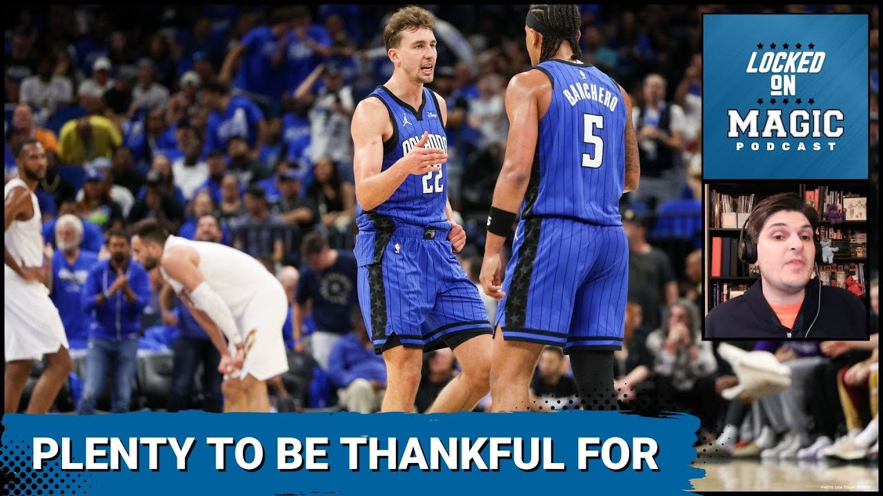 What Orlando Magic fans should be thankful for this season