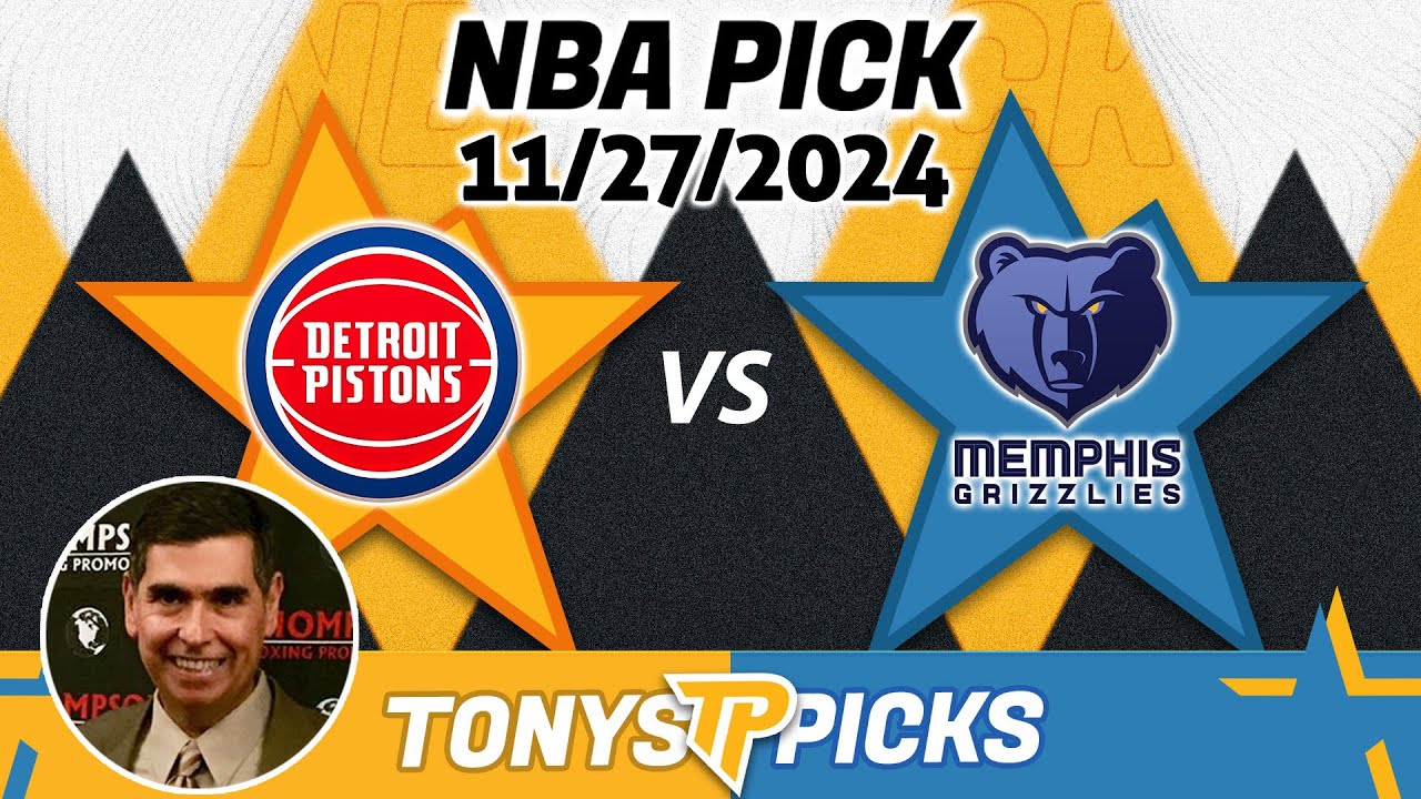 Detroit Pistons vs. Memphis Grizzlies Pick 11/27/24 NBA Betting Pick