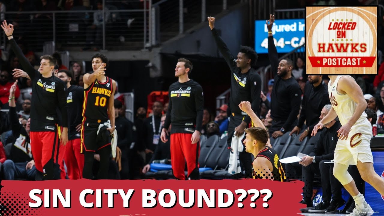 Locked On Hawks POSTCAST: Atlanta Hawks One Step Closer To Emirates Cup With Another Cavs Win