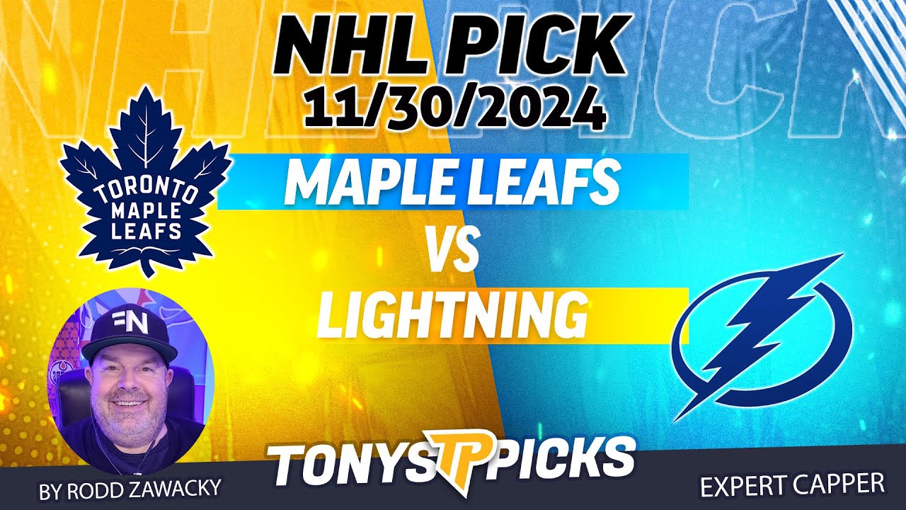 Toronto Maple Leafs vs Tampa Bay Lightning 11/30/24 NHL Prediction for Bet