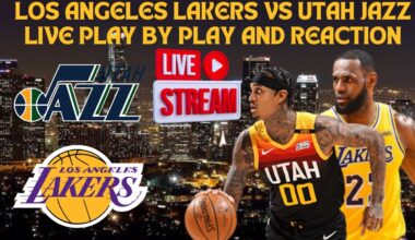 *LIVE* | Los Angeles Lakers Vs Utah Jazz Play By Play & Reaction #NBA