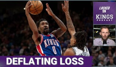 The Most Deflating Loss of the Sacramento Kings Season So Far | Locked On Kings