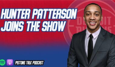 Detroit Pistons Reporter Hunter Patterson Joins The Show | Pistons Talk Podcast
