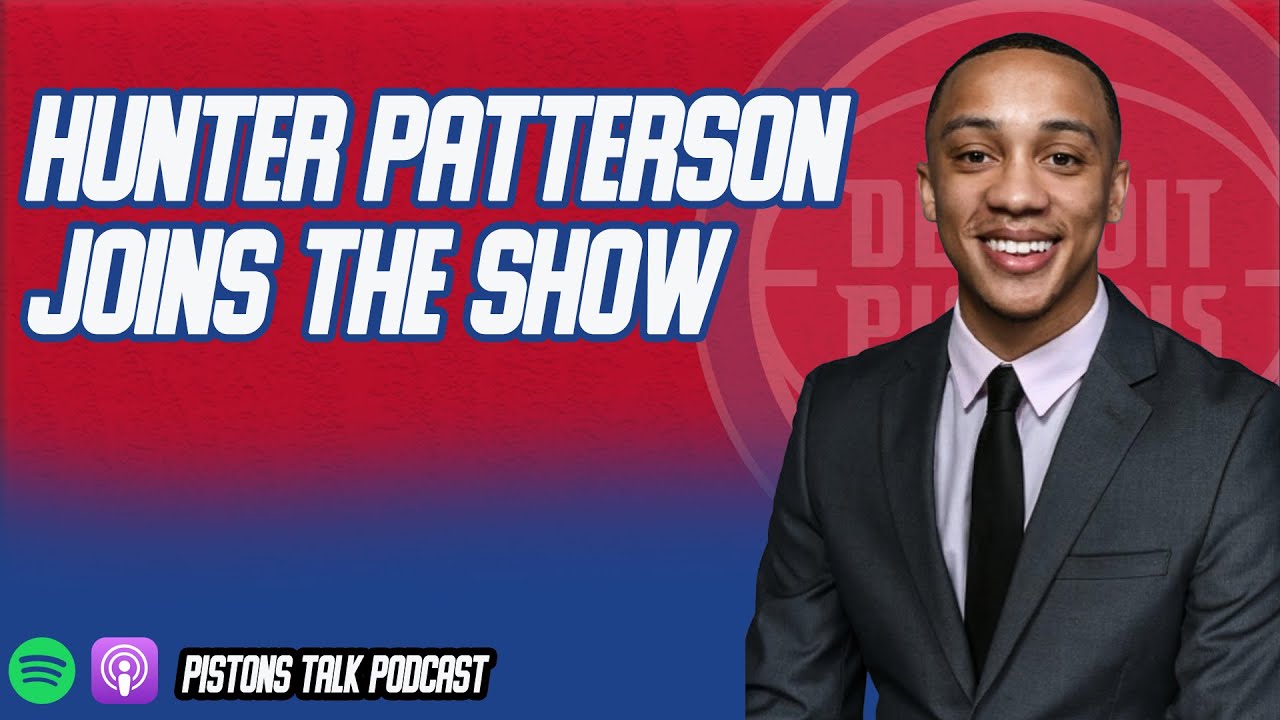 Detroit Pistons Reporter Hunter Patterson Joins The Show | Pistons Talk Podcast