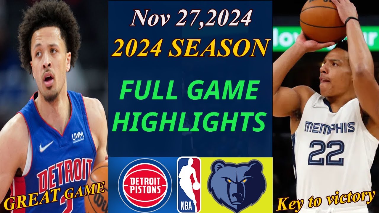 Detroit Pistons vs Memphis Grizzlies  Full Game Highlights | Nov 27, 2024 | NBA TODAY