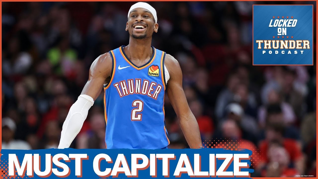 OKC Thunder Have to Take Advantage of Softened Schedule