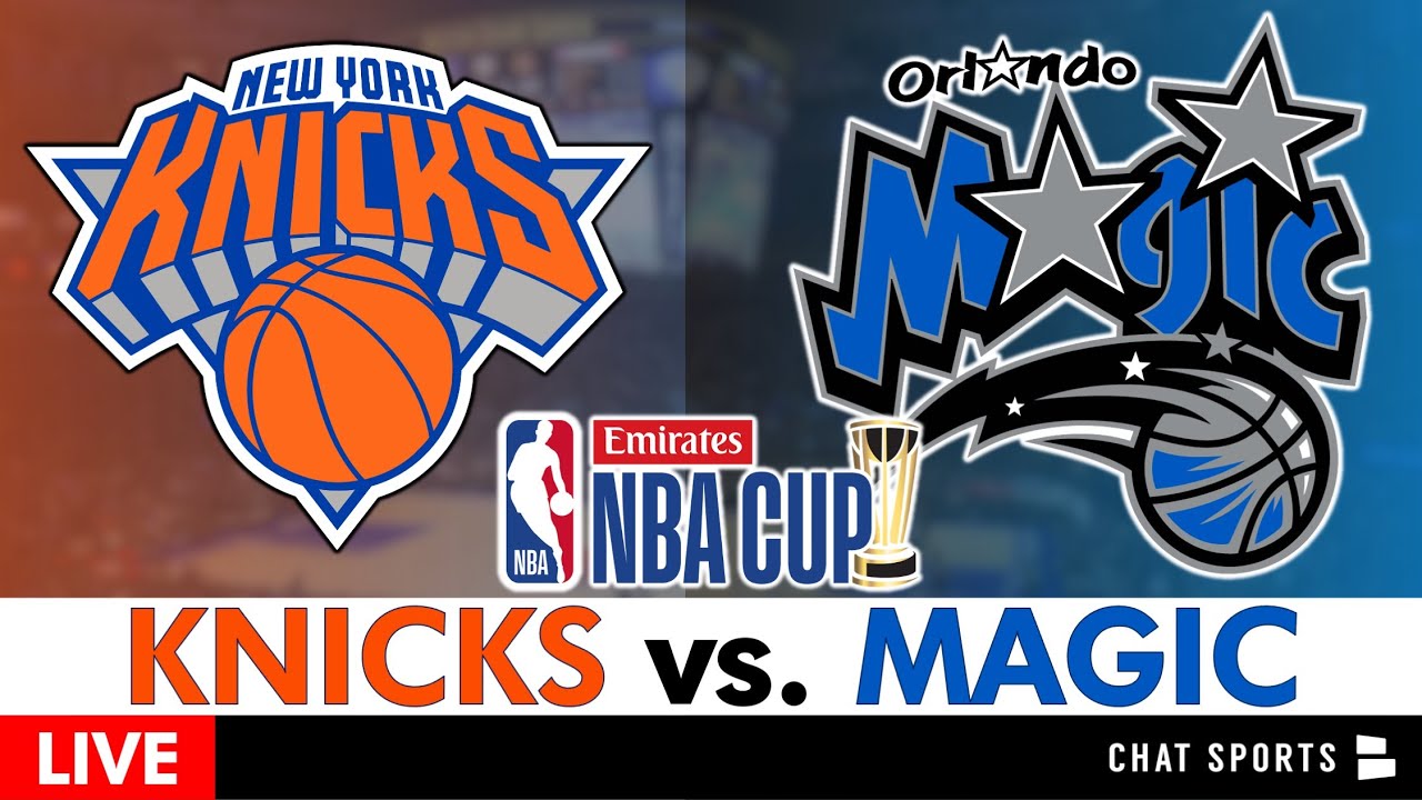 Knicks vs. Magic Live Streaming Scoreboard, Play-By-Play, Highlights, Stats & Analysis | NBA Cup