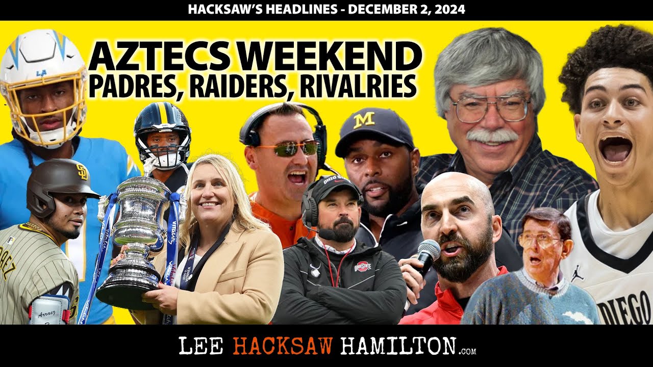 Aztecs Football/Basketball, Michigan vs Ohio St, Chargers vs Falcons, Padres Payroll