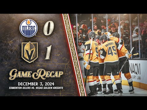 HIGHLIGHTS | Vegas Golden Knights 1, Edmonton Oilers 0 | Dec. 3, 2024