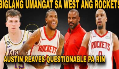 Gaano nga ba Kalakas Ngayon ang Houston Rockets? Austin Reaves Injury Update,May Problema ang Lakers