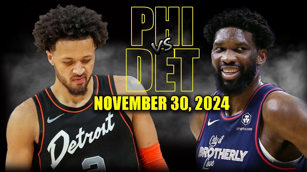 Philadelphia 76ers vs Detroit Pistons Full Game Highlights - November 30, 2024 | 2024-25 NBA Season