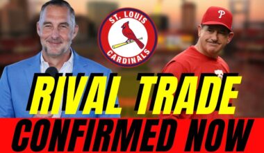 BIG TRADE WITH RIVAL! CARDINALS CONFIRM NOW! FANS ARE SAD! ST. LOUIS CARDINALS NEWS