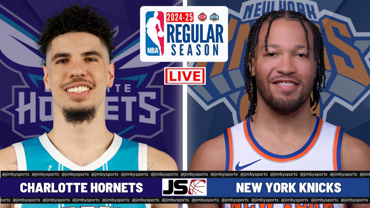 Charlotte Hornets vs New York Knicks | NBA LIVE TODAY 2024 Full Game Scoreboard