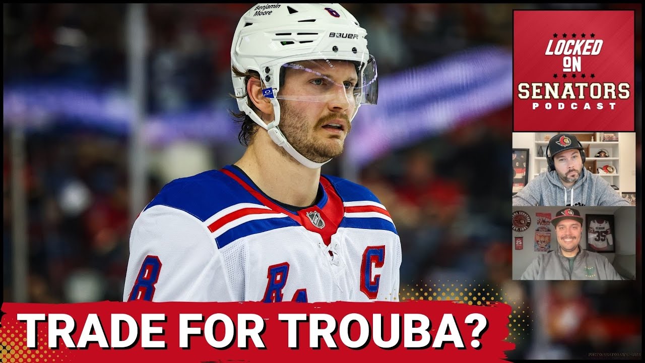Should The Senators Try To Acquire Rangers Captain Jacob Trouba?