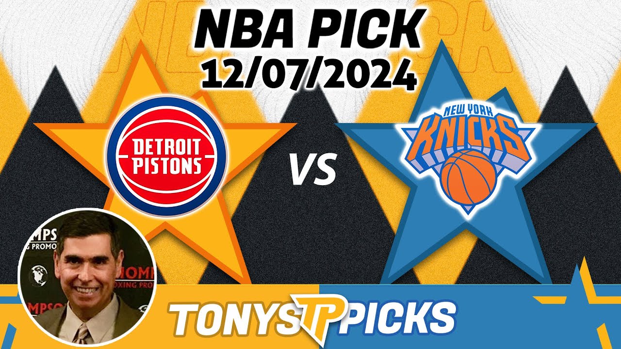 Detroit Pistons vs. New York Knicks Pick 12/7/24 NBA Spread Prediction