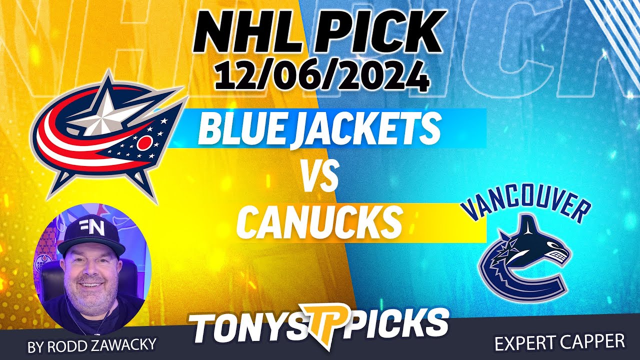Columbus Blue Jackets vs Vancouver Canucks 12/6/24 NHL Pick Explained