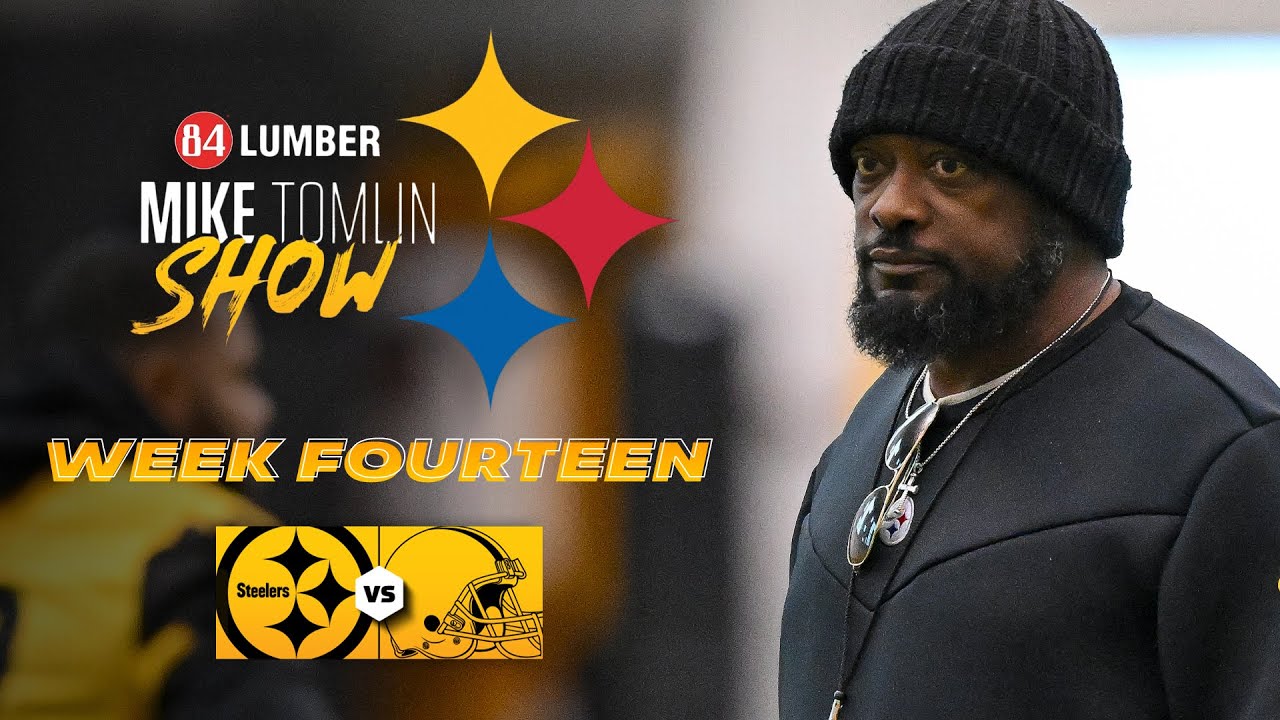 The Mike Tomlin Show: Week 14 vs Cleveland Browns | Pittsburgh Steelers