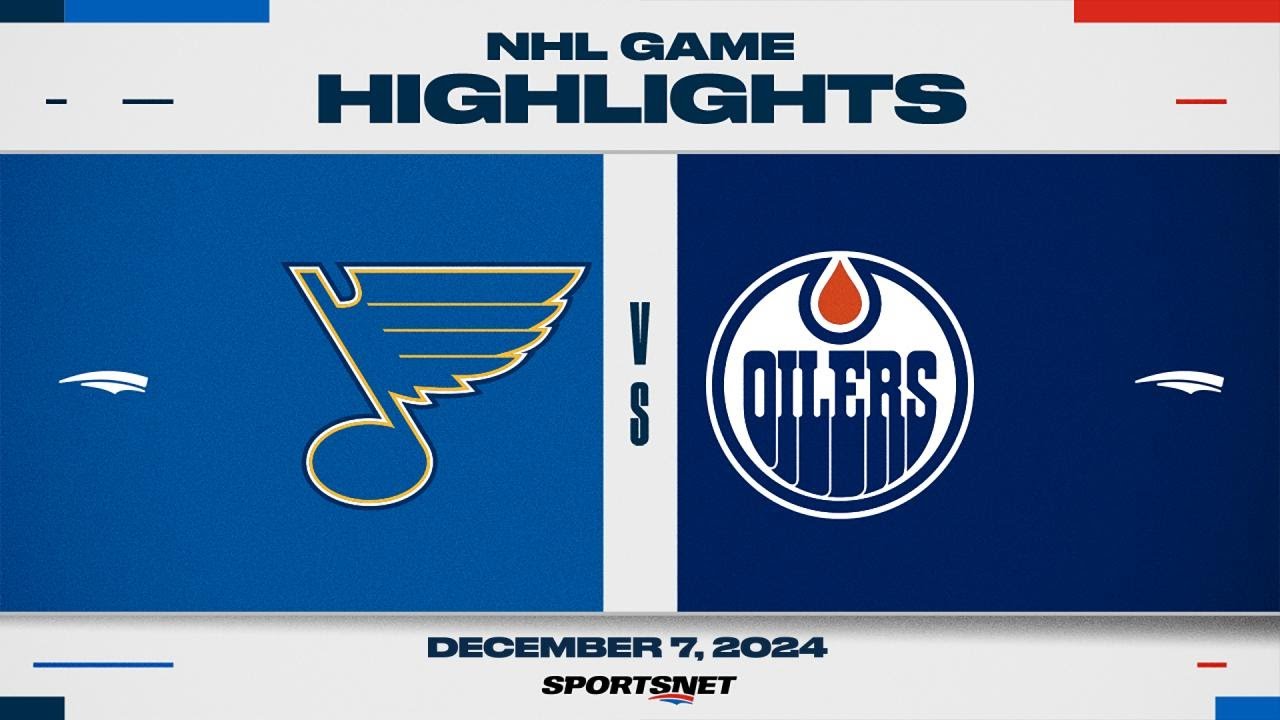 NHL Highlights | Blues vs. Oilers - December 7, 2024