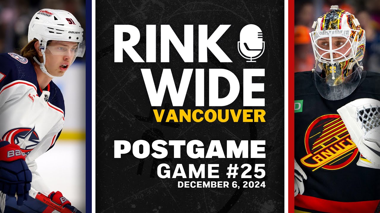 RINK WIDE POST-GAME: Vancouver Canucks vs Columbus Blue Jackets | Game 25 - Dec. 6, 2024