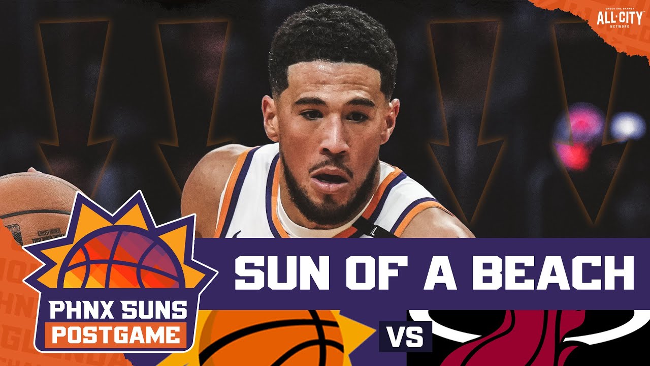 POSTGAME: Booker And Beal No Show In Miami As Suns Lose To Heat
