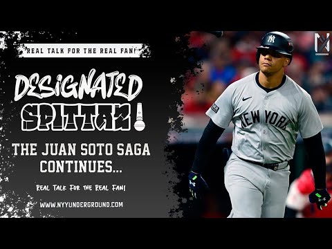 Designated Spittaz: The Juan Soto Saga Continues...