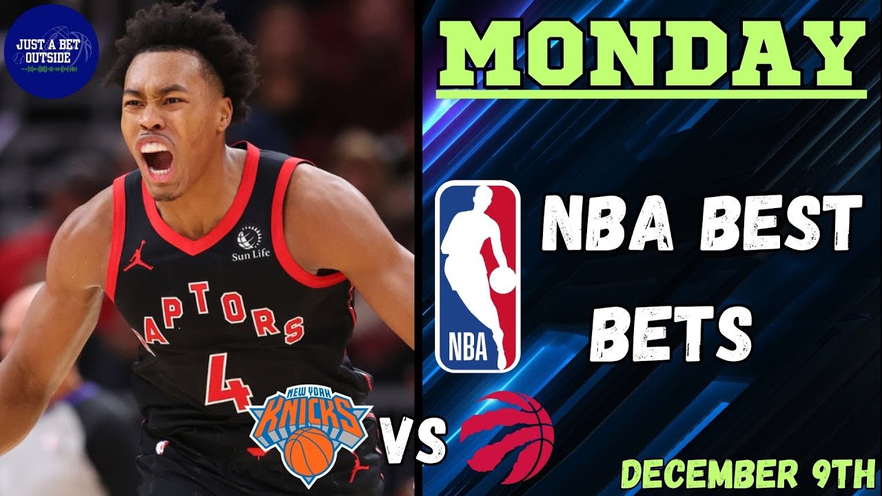 NBA Best Bets, Picks, & Predictions for Knicks Vs Raptors Today, December 9th!