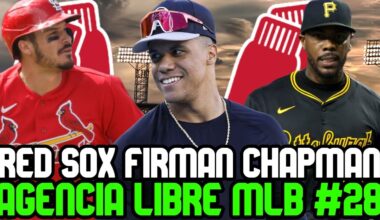 AGENCIA LIBRE MLB RED SOX firman a AROLDIS CHAPMAN, AVAZAN x JUAN SOTO y los más factibles x ARENADO