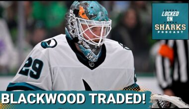 Why The San Jose Sharks Traded Mackenzie Blackwood Now And What Are They Getting Back?