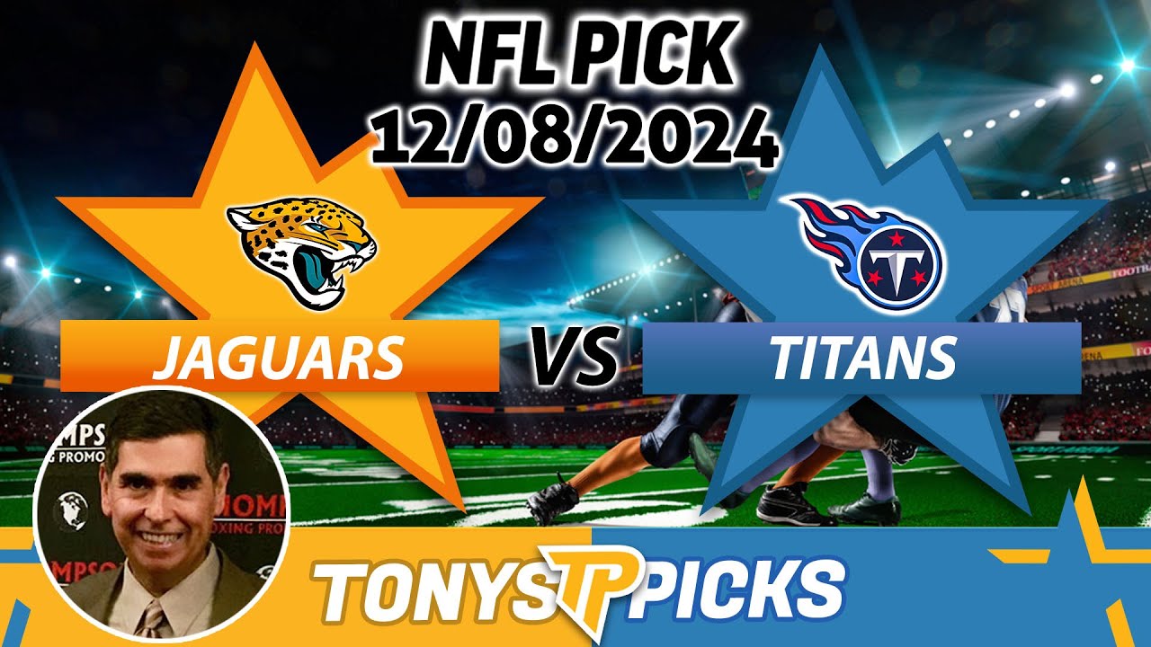 Jacksonville Jaguars vs. Tennessee Titans Pick 12/8/24 NFL Week 14 Prediction Today