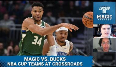 Orlando Magic vs. Milwaukee Bucks: NBA Cup Quarterfinals at a crossroads